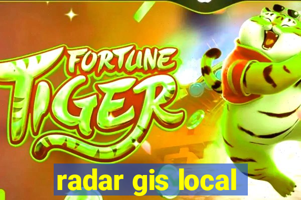 radar gis local